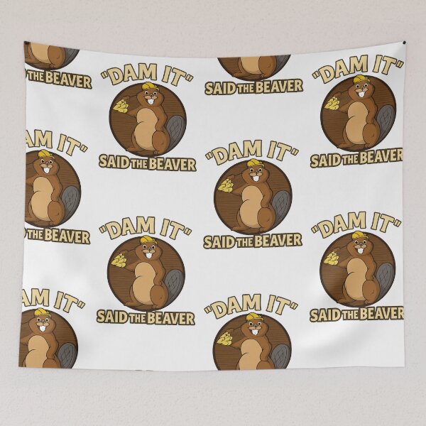 Item preview, "DAM IT" said the Beaver designed and sold by Yesmalady.