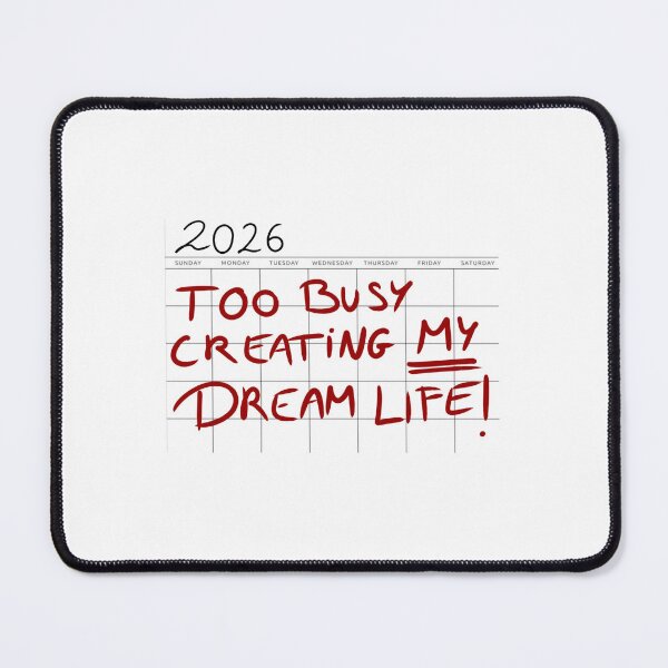 Item preview, Too busy creating my dream life designed and sold by -pp-designs.
