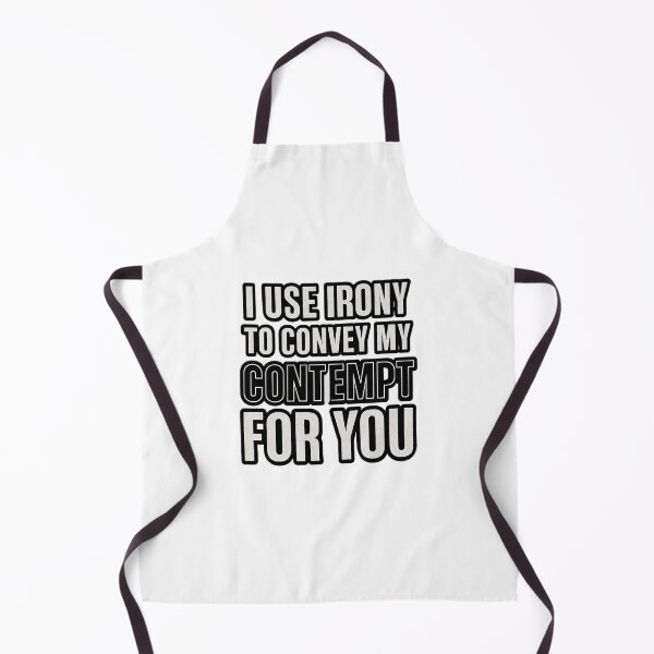 Item preview, I Use Irony To Convey My Contempt designed and sold by Yesmalady.