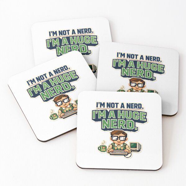 Item preview, I’m Not a Nerd – I’m a Huge Nerd  designed and sold by Style-X.