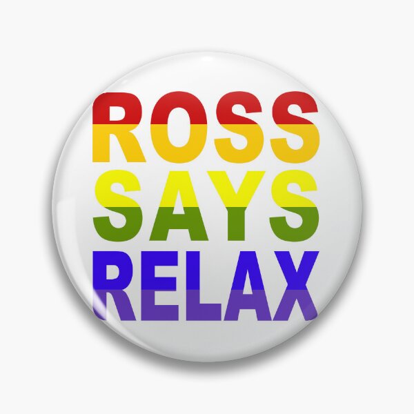 Item preview, Ross Says Relax designed and sold by Normbot2000.
