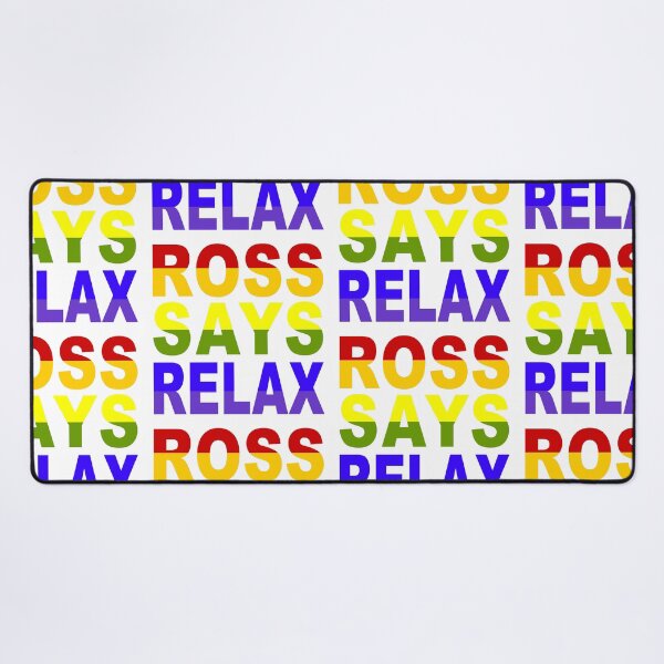 Item preview, Ross Says Relax designed and sold by Normbot2000.