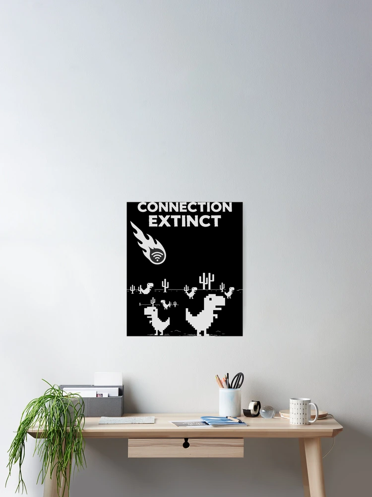 Thumbnail 2 of 3, Poster, Connection Extinct designed and sold by OffensiveFun.