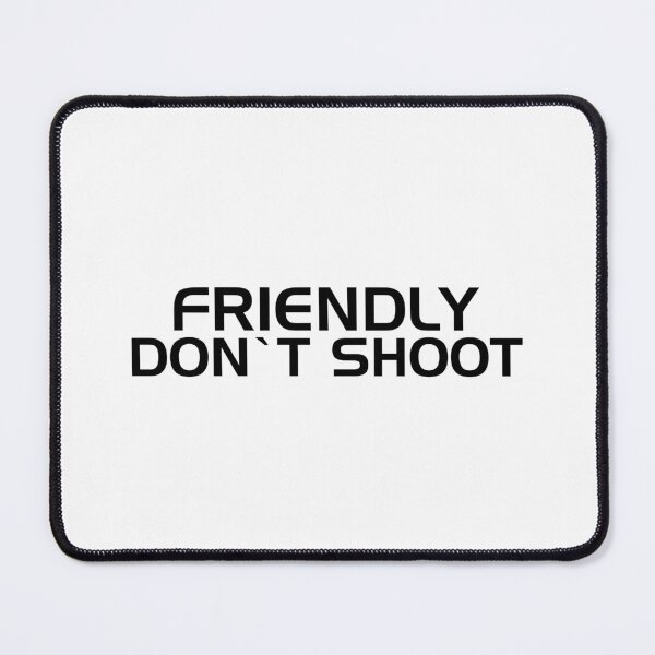 Item preview, Arc Raiders - Friendly Don’t Shoot designed and sold by samgen6.