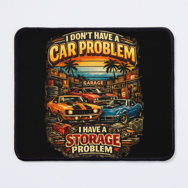Item preview, I Don't Have a Car Problem I Have a Storage Problem designed and sold by NitRes.