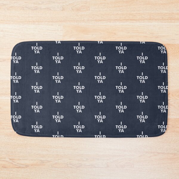 Item preview, I told ya designed and sold by pineconebutter.