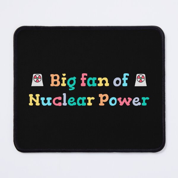 Item preview, Big Fan of Nuclear Power Science Humor designed and sold by HandicraftArt.