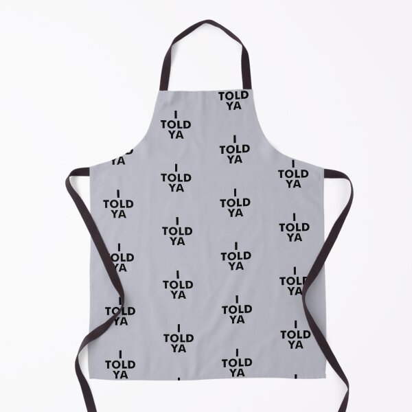 Item preview, I told ya designed and sold by pineconebutter.