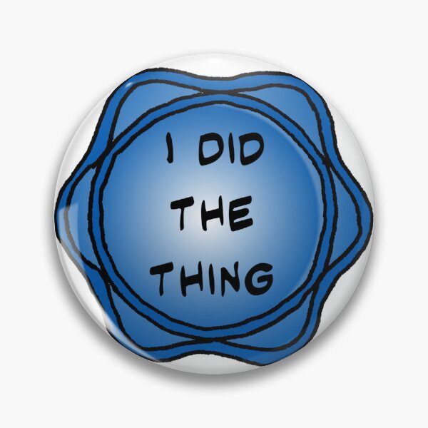 Item preview, I Did The Thing designed and sold by ArtOfLoveBots.