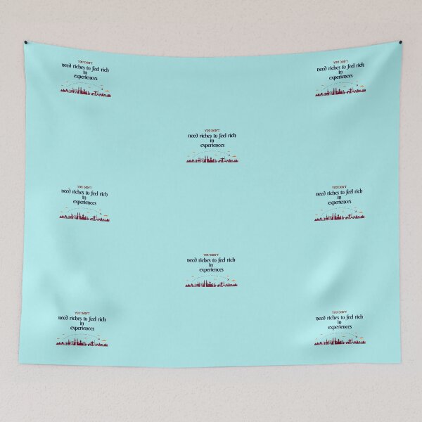 Item preview, You Don't Need Riches To Feel Rich In Experiences designed and sold by Zoaluxe.
