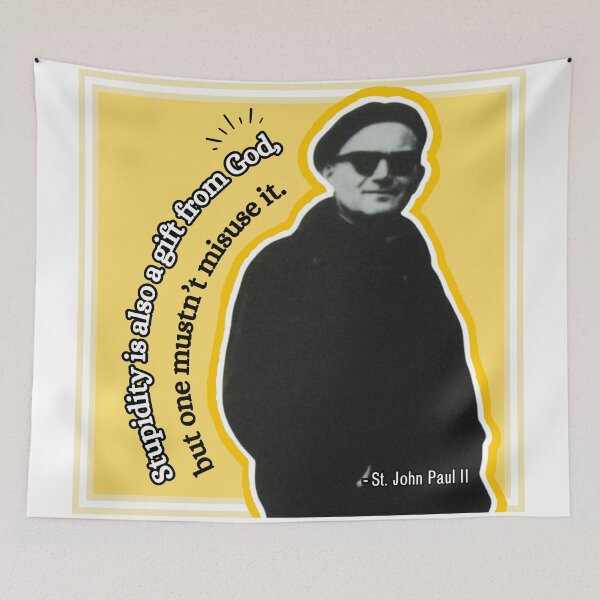Item preview, St. John Paul II "Stupidity" Silhouette quote designed and sold by Sass of the Saints.