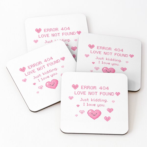 Item preview, ERROR 404 Love Not Found – Just Kidding I Love You | Cute Pixel Heart Gift designed and sold by Style-X.