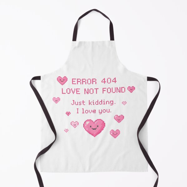 Item preview, ERROR 404 Love Not Found – Just Kidding I Love You | Cute Pixel Heart Gift designed and sold by Style-X.