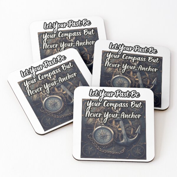 Item preview, Let Your Past Be Your Compass But Never Your Anchor designed and sold by Jusiasw.