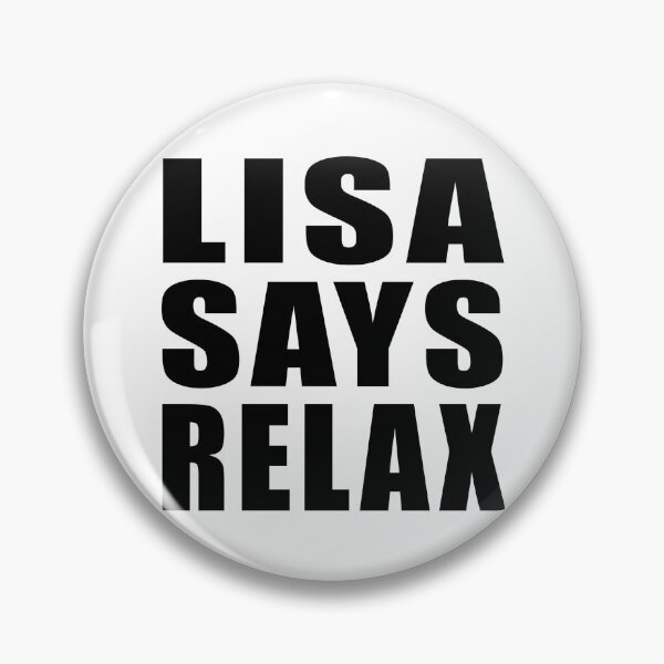 Item preview, Lisa Says Relax designed and sold by Normbot2000.