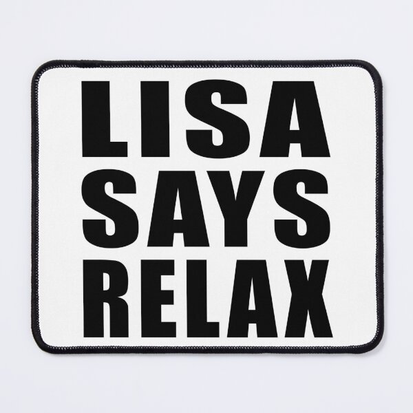 Item preview, Lisa Says Relax designed and sold by Normbot2000.