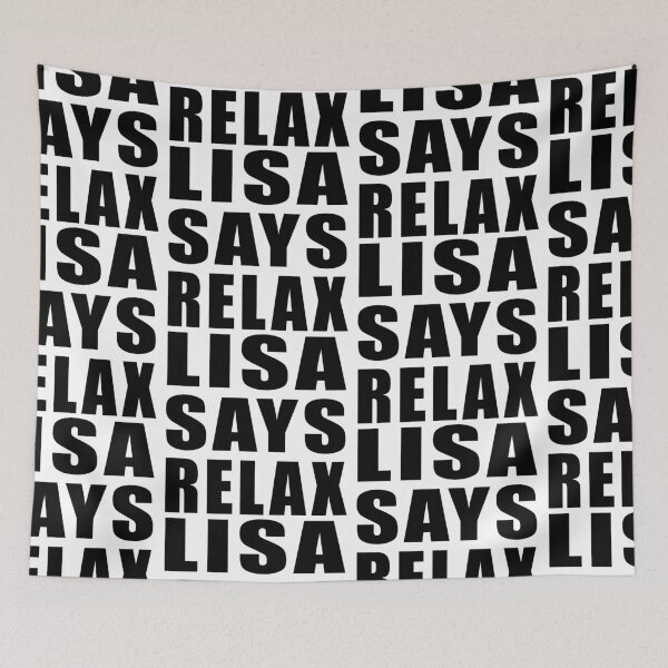 Item preview, Lisa Says Relax designed and sold by Normbot2000.