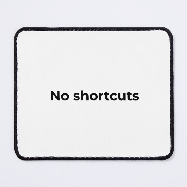 Item preview, No Shortcuts – Clean Discipline Mindset Quote | Black Text on White Minimal Design designed and sold by AXIS-EQUILIBRIO.