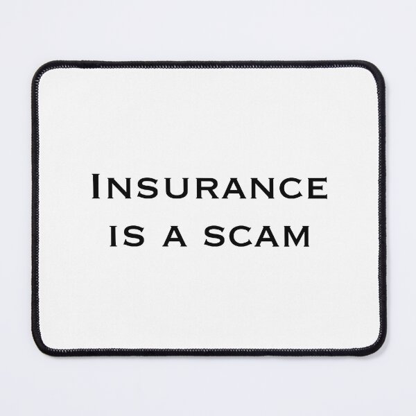 Item preview, Insurance Is A Scam designed and sold by MerylCheap.