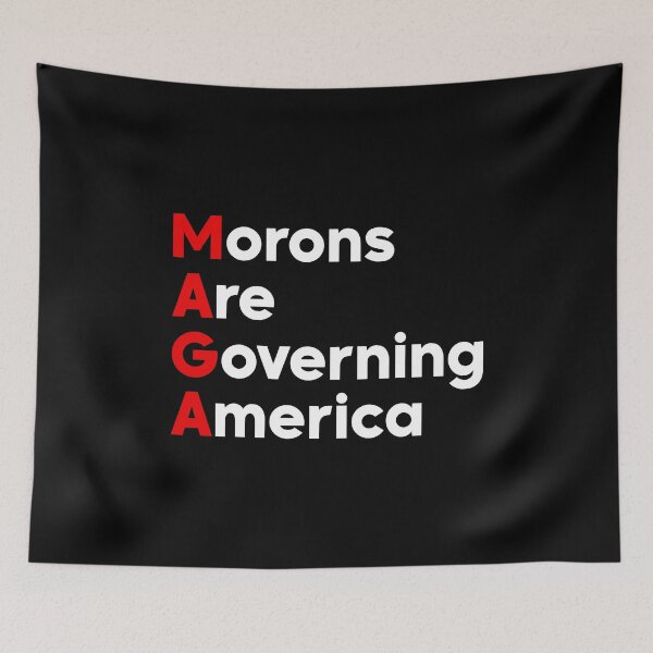 Item preview, Morons Are Governing America - Anti Maga designed and sold by PixVib.