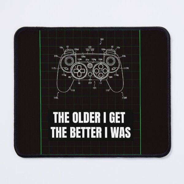 Item preview, The older I get the better I was for gamers designed and sold by Gerontar.