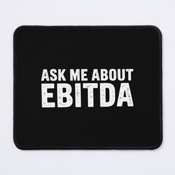 Item preview, Ask Me About EBITDA designed and sold by Markon22.