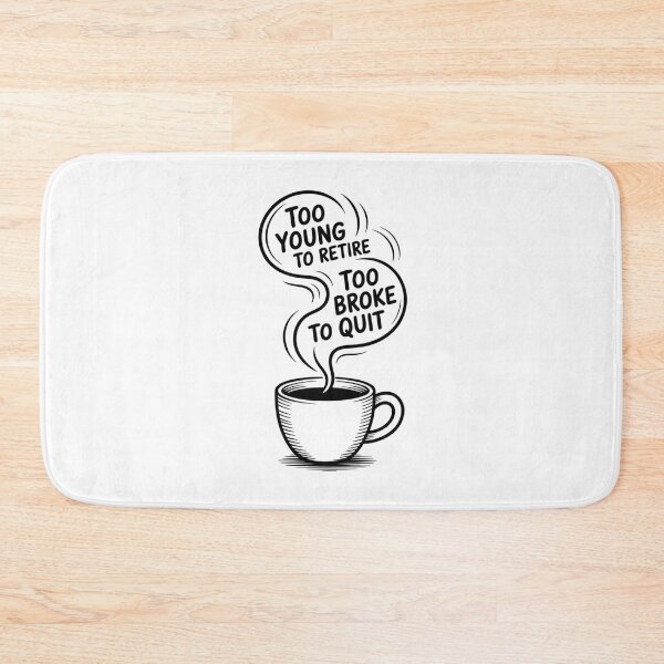 Item preview, Too Young To Retire Too Broke to Quit Classic T-shirt designed and sold by PaulaArtworks.