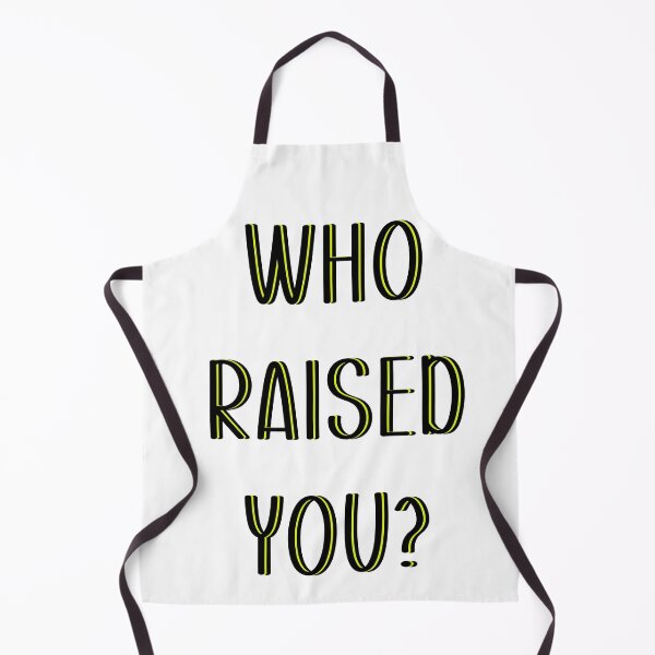 Item preview, Who Raised You? designed and sold by NYCBway.