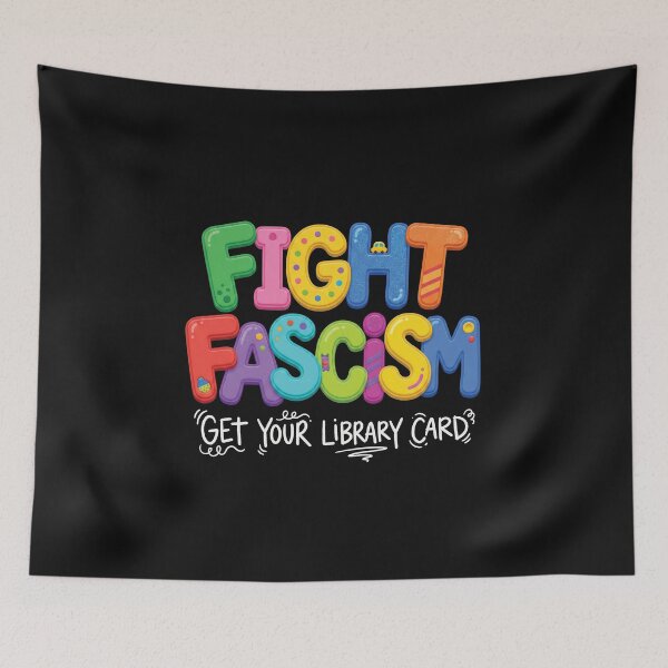 Item preview, Fight Fascism Get Your Library Card designed and sold by AdyKurniawan.