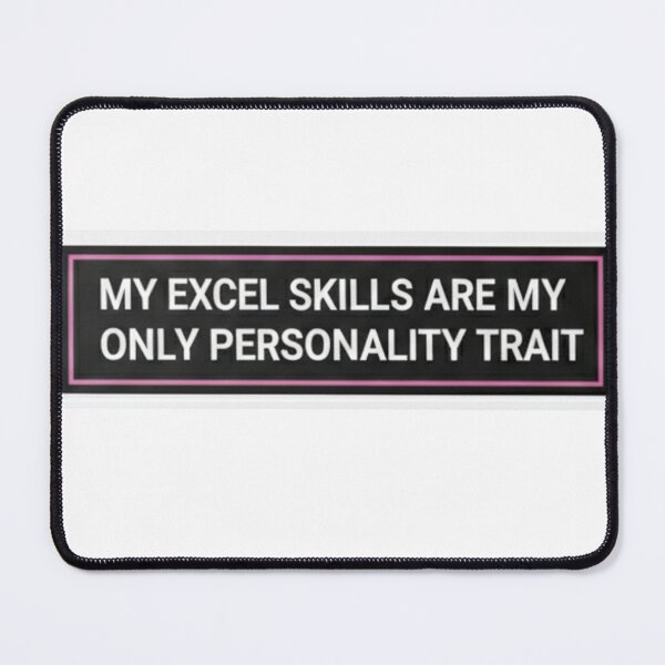 Item preview, My Excel Skills Are My Only Personality Trait - Data Humor designed and sold by Wave-Creator.