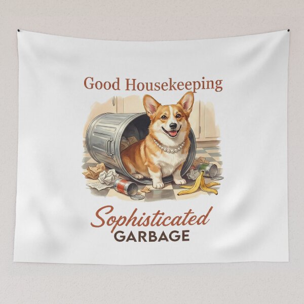 Item preview, Corgi Housekeeping Sophisticated Garbage Humor designed and sold by k3rstman1.