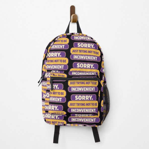 Item preview, Sorry Just Trying To Not Be Inconvenient Design designed and sold by TeeTimeTreasure.