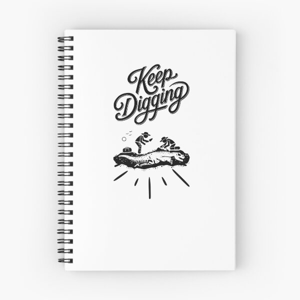 Item preview, Keep digging for dinosaurs designed and sold by museomememon.