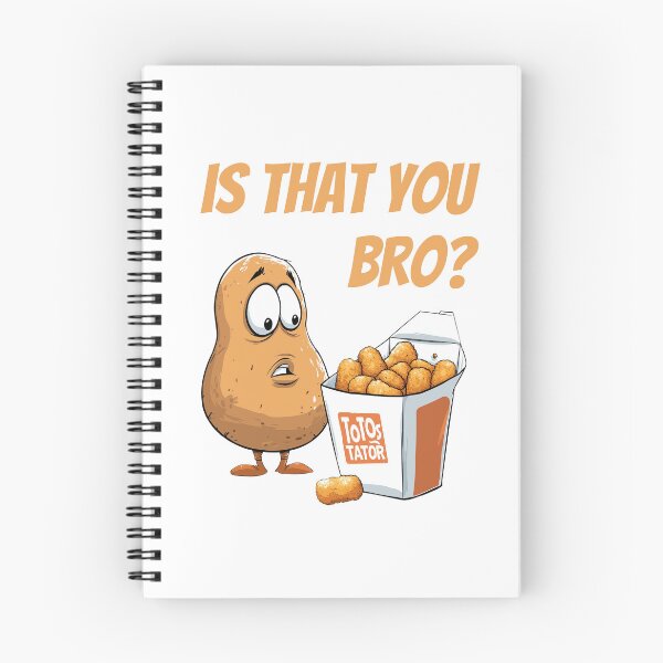Item preview, "IS THAT YOU BRO?" - The Tator Tot Revelation designed and sold by WayOutWorks.