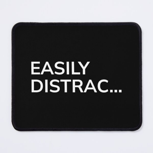 Item preview, Easily Distrac... - Funny Typo Design designed and sold by WayOutWorks.