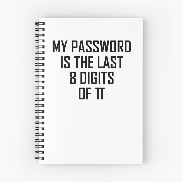 Item preview, My Password Is the Last 8 Digits of Pi- Funny Maths Joke  designed and sold by the-elements.