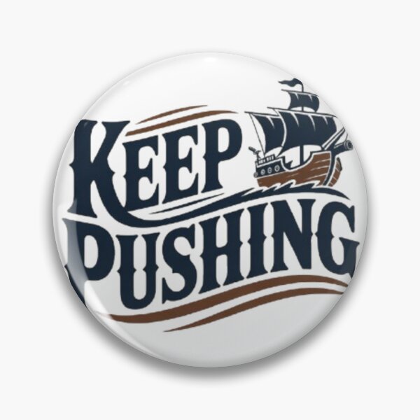 Item preview, Keep Pushing Vintage Nautical Motivation Design designed and sold by NewUSShop.