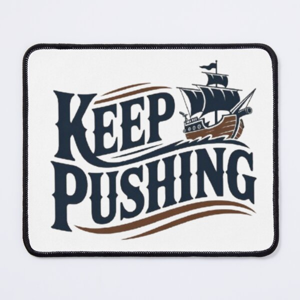 Item preview, Keep Pushing Vintage Nautical Motivation Design designed and sold by NewUSShop.
