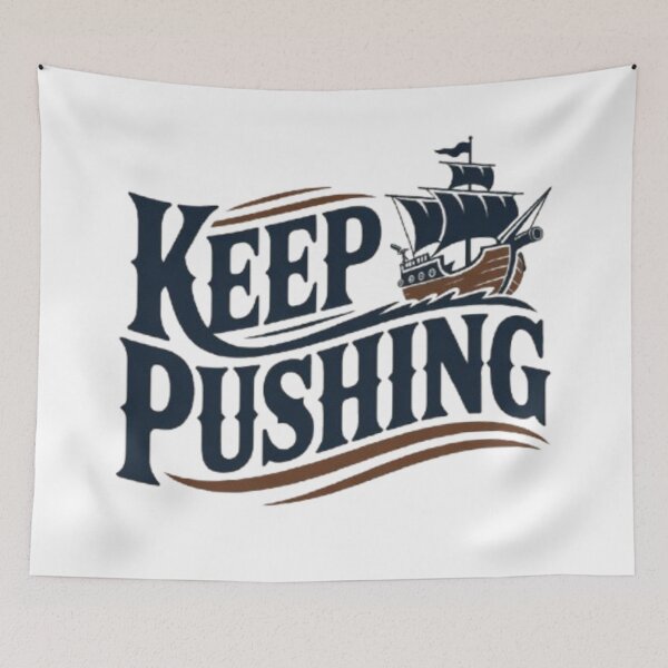 Item preview, Keep Pushing Vintage Nautical Motivation Design designed and sold by NewUSShop.