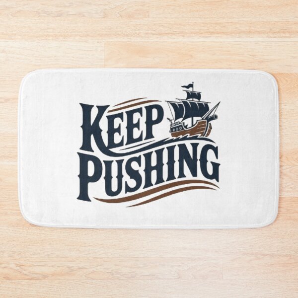 Item preview, Keep Pushing Vintage Nautical Motivation Design designed and sold by NewUSShop.