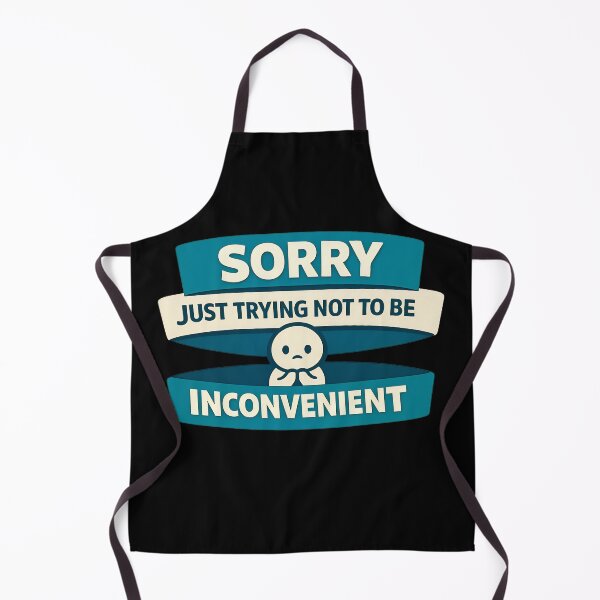Item preview, Sorry Just Trying Not To Be Inconvenient Introvert Quote variant designed and sold by TeeTimeTreasure.