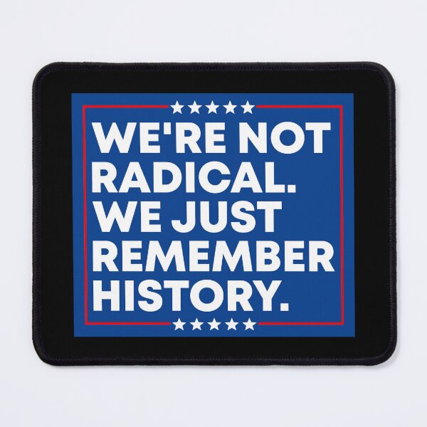 Item preview, We're Not Radical We Just Remember History - Anti Fascism Activist designed and sold by PixVib.