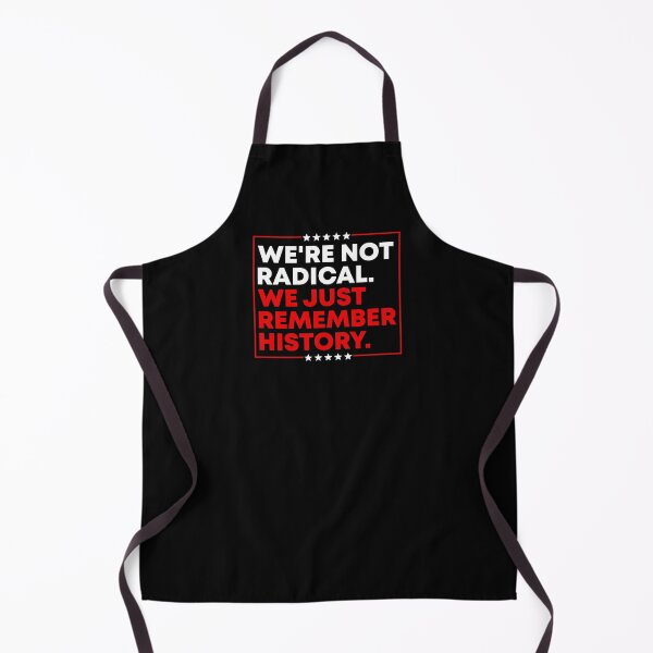 Item preview, We're Not Radical We Just Remember History - Anti Fascist Activist designed and sold by PixVib.