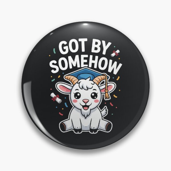 Item preview, Got By Somehow – Funny Graduation Sarcastic Goat designed and sold by Taans-Creation.