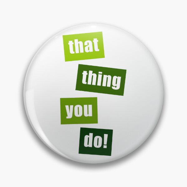 Item preview, That Thing You Do Green designed and sold by Normbot2000.