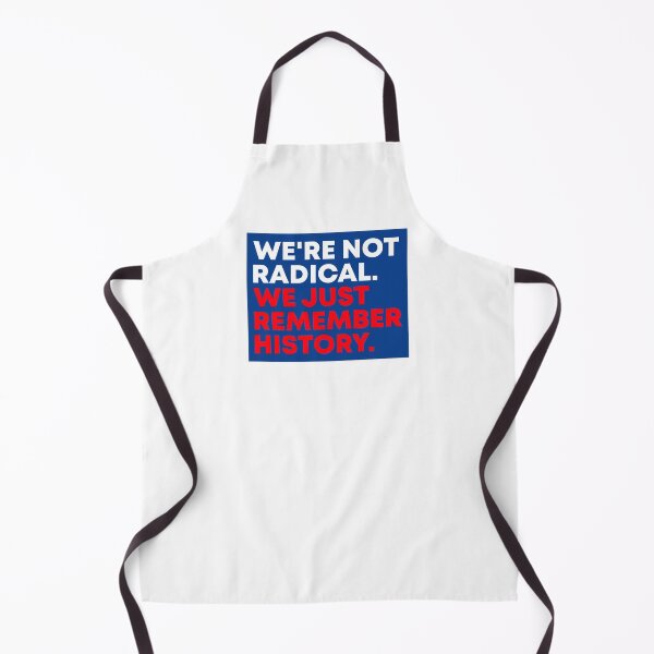 Item preview, We're Not Radical We Just Remember History - Anti Trump | No Kings designed and sold by PixVib.