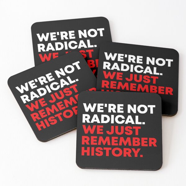 Item preview, We're Not Radical We Just Remember History - Anti Trump designed and sold by PixVib.