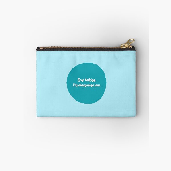 Item preview, KEEP TALKING, I'M DIAGNOSING YOU. designed and sold by thehappyintrovert .