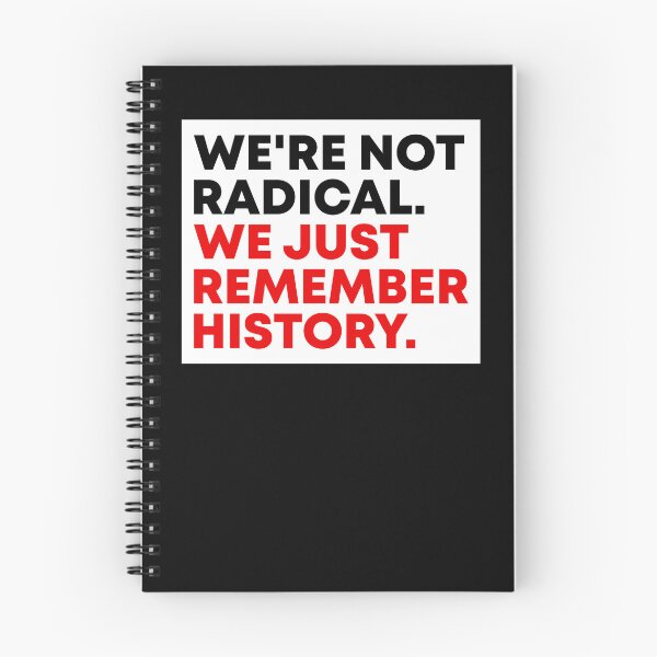 Item preview, We're Not Radical We Just Remember History - FDT designed and sold by PixVib.