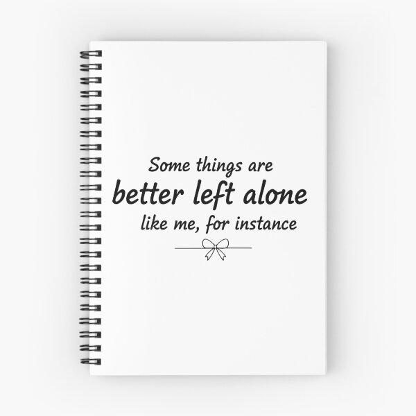 Item preview, some things are better left alone like me, for instance  designed and sold by Kestovi.